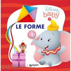 Giunti Editore W03726 - Forme Disney Baby Libri Sensoriali Non Imp. Iva Art.74/C